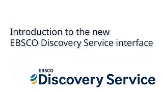 Introduction to the New EBSCO Discovery Service - Tutorial