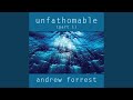 Unfathomable (Part1)