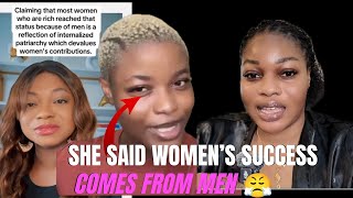 She Said Successful Women Got There Because Of Men & I Need Her To Look In The Mirror