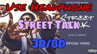 Street Talk 8d Song | 8d Audio | 3d Song | 3d Audio | Street Talk 3d Audio |16d Audio| Emiway Bantai