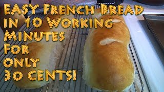 EASY French Bread under 10 MINUTES for 30 CENTS