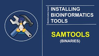 How to nstall samtools in Linux | using binaries