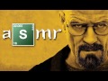 asmr binaural walter white