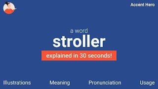 STROLLER - Meaning and Pronunciation