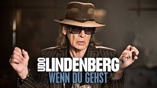 Udo Lindenberg - Wenn du gehst (offizielles Musikvideo)