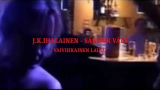 J.K.Ihalainen and Sándor Vály - Vaivihkainen laulu