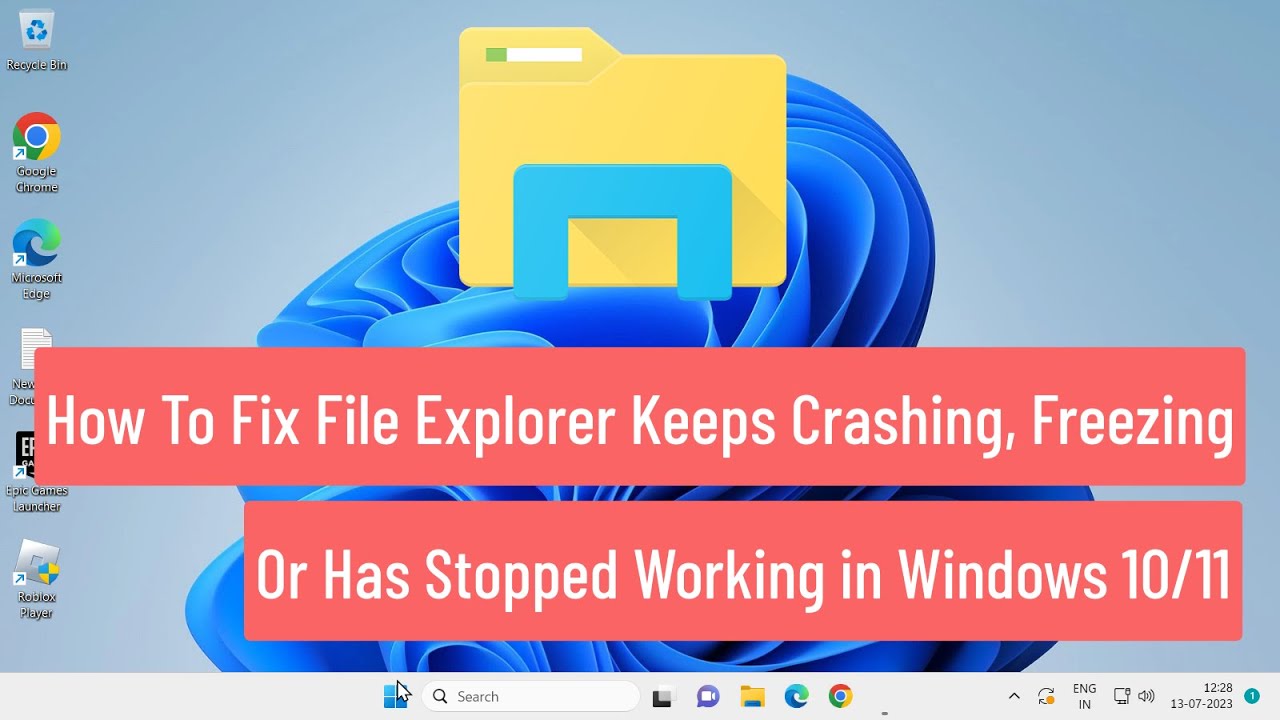 How To Fix File Explorer Keeps Crashing, Freezing Or Has Stopped ...