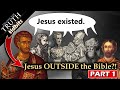 Jesus OUTSIDE the Bible? (Part 1)