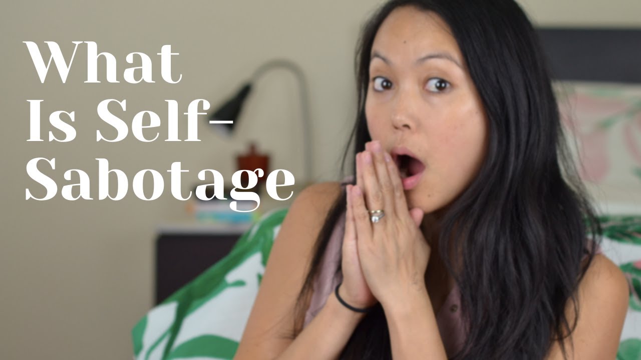 What Is Self Sabotage? - YouTube