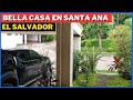 SE VENDE BONITA CASA EN SANTA ANA EL SALVADOR