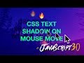 CSS Text Shadow on Mouse Move Effect - #JavaScript30 16/30