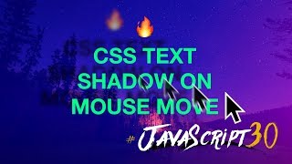 CSS Text Shadow on Mouse Move Effect - #JavaScript30 16/30