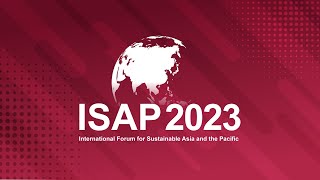 ISAP2023: The 15th International Forum for Sustainable Asia and the Pacific