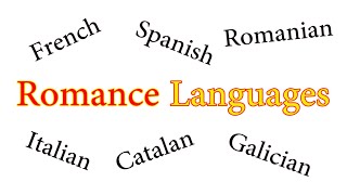 The Romance Languages: Explained