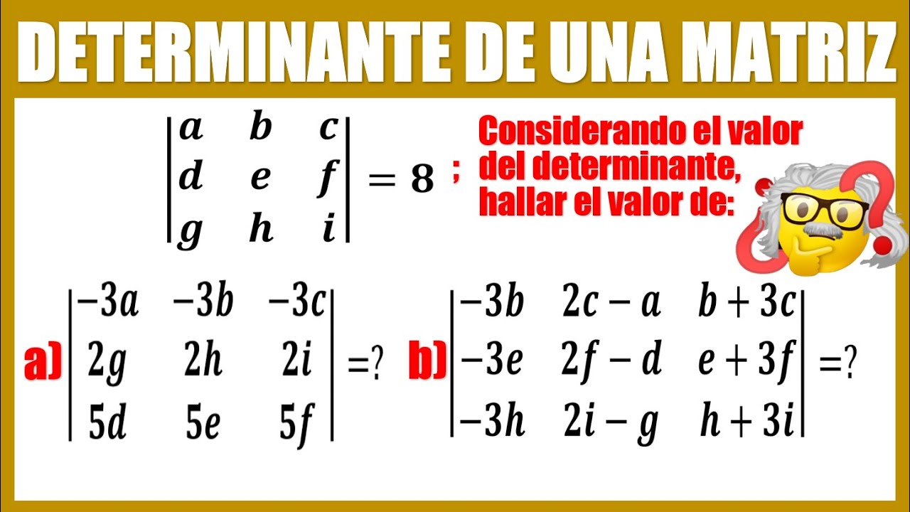 Como Resolver Un Determinante Aplicando PROPIEDADES De Los ...