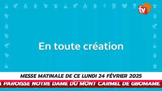 ✝️ MESSE MATINALE DE CE LUNDI 24 FÉVRIER 2025 ✝️