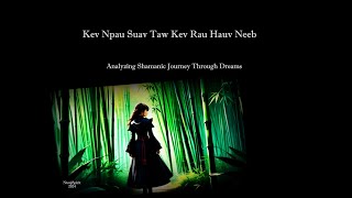 Npau Suav Taw Kev Neeb Yaig - Analyzing Shamanic Journey through Dreams