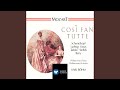 Così fan tutte, K. 588, Act 1 Scene 3: Recitativo, 