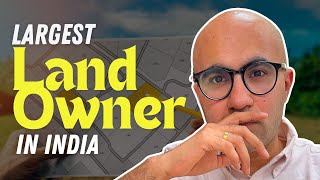 Largest Land Owner in India | Business | Sarthak Ahuja