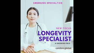 Longevity Specialist  (Cerebro Global)