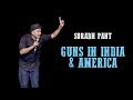 Guns in America & India: Standup Comedy by Sorabh Pant | #MakeIndiaGreatAgain