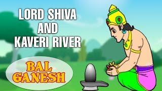 Bal Ganesh - Lord Shiva And Kaveri River Story - Indian Mythology Stories In Hindi