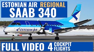 ESTONIAN AIR REGIONAL SAAB 340 - 4 Cockpit Flights - Full Video - Flightdeck Action