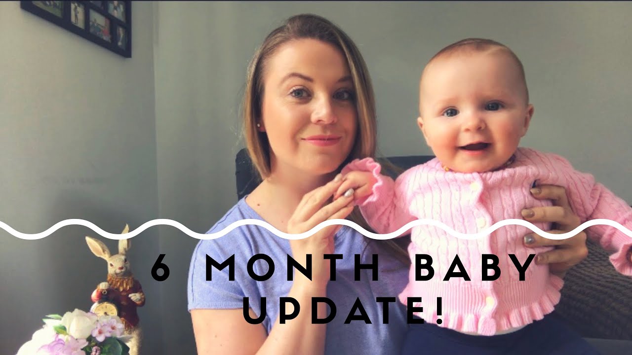 BABY UPDATE | 6 MONTHS - YouTube