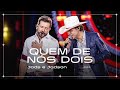 Jads e Jadson - Quem De Nós Dois (Clipe Oficial)