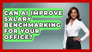 Can AI Improve Salary Benchmarking For Your Office? - Office Wellness Insights