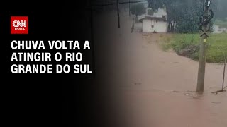 Chuva volta a atingir o Rio Grande do Sul | CNN NOVO DIA