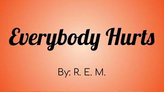 R. E. M. - Everybody Hurts Sometimes Lyric Video