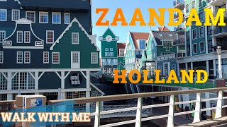 EXPLORE MORE ~ ZAANDAM The Netherlands ~ Authentic Walking Tour