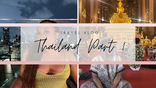 THAILAND VLOG | 30TH BIRTHDAY VIBES 🎉  | BANGKOK | PART 1 | TEMPLE TOURS | SOL & LUNA