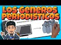 📚 QUÉ SON los GÉNEROS PERIODÍSTICOS | Clasificación, características y ejemplos