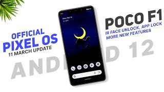 Poco F1 - Pixel OS Official - Android 12 | IR Face Unlock, App Lock \u0026 More New Features