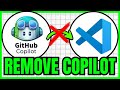 How To REMOVE GitHub Copilot From VSCode (QUICK & EASY) 2026