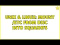 Unix & Linux: Mount /etc from disc into squashfs