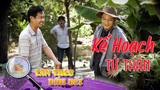 KẾ HOẠCH TỬ THẦN | LẦN THEO DẤU VẾT 2022 | VIVU TV