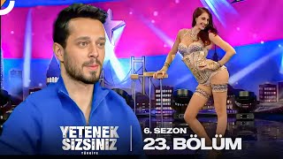 Yetenek Sizsiniz Türkiye 6. Sezon 23. Bölüm