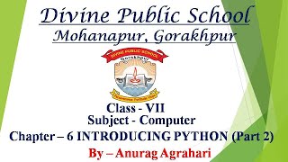 Class - 7 Subject - Computer Chapter - 6 Introducing Python (part 2)