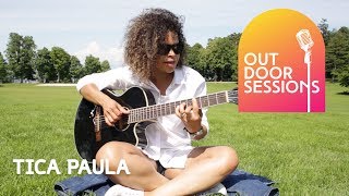 Tica Paula - Outdoor Sessions #1