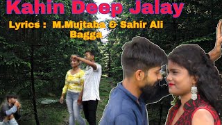 Kahin Deep Jalay OST//Lyrics :  M.Mujtaba & Sahir Ali Bagga