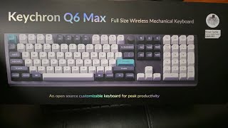 Keychron Q6 Max Unboxing: The Ultimate Full-Size Mechanical Keyboard Experience!