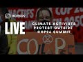 LIVE: Climate protest outside the COP26 venue in Glasgow