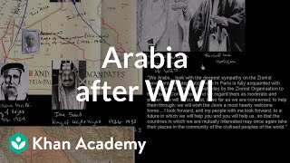 Arabia after World War I | The 20th century | World history | Khan Academy