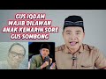 emosi gus iqdam dihujat raimu gus kemarin sore