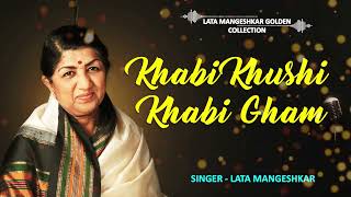 Kabhi Khushi Kabhi Gham |  lata mangeshkar | Best Of Lata mangeshkar
