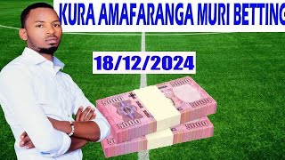 KURA AMAFARANGA MURI BETTING LE 18/12/2024🔥🔥🔥🔥🔥🔥🔥🔥