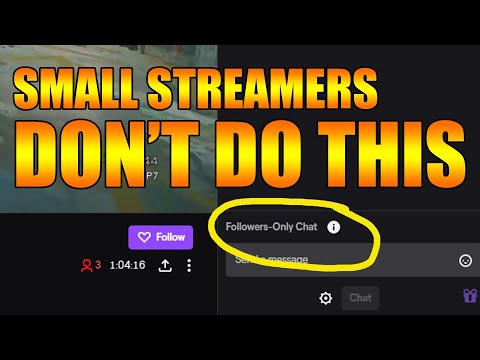 Follower Only Chat - DON'T DO THIS - Small Streamers